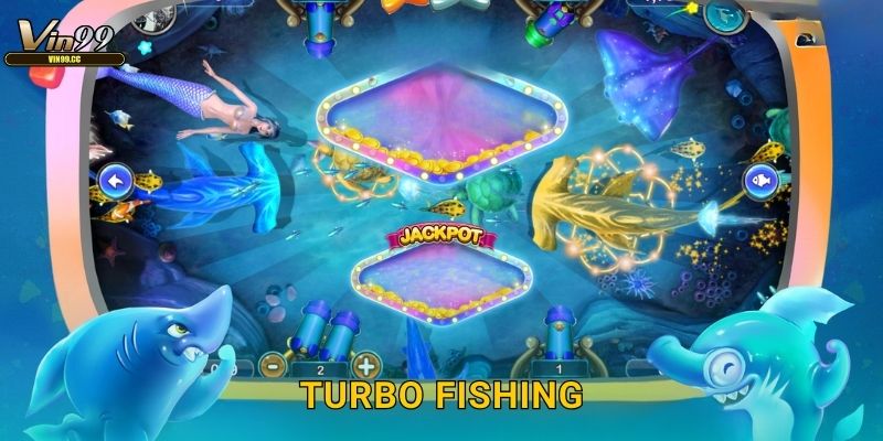 Turbo Fishing Vin99 cho tốc độ cực đỉnh 1 Turbo Fishing Vin99 cho tốc độ cực đỉnh