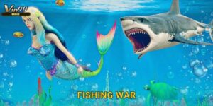 Fishing War Vin99 – Đại chiến săn cá máu lửa