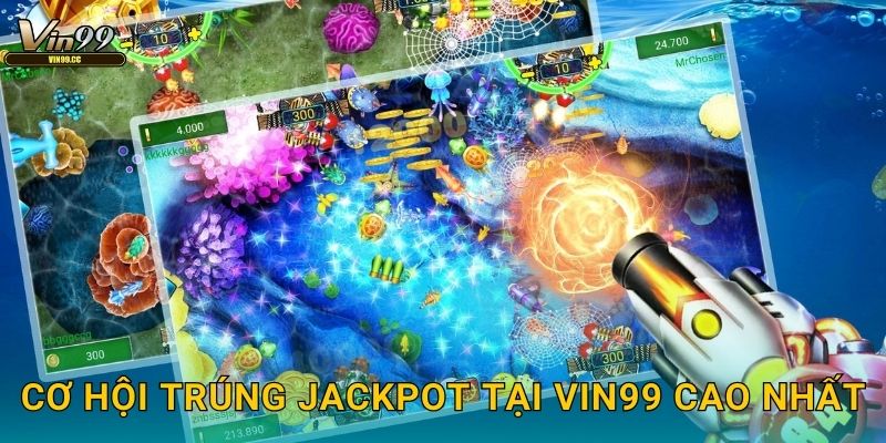Cơ hội trúng Jackpot tại Vin99 cao nhất