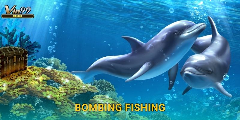 Bombing Fishing Vin99 ném bom diệt cá hàng loạt 1 Bombing Fishing Vin99 ném bom diệt cá hàng loạt