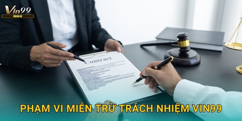 Phạm vi miễn trừ trách nhiệm Vin99