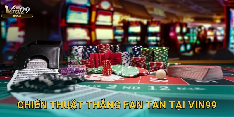 Khám phá trò chơi Fan Tan truyền thống Vin99 3 Chiến thuật thắng Fan Tan tại Vin99