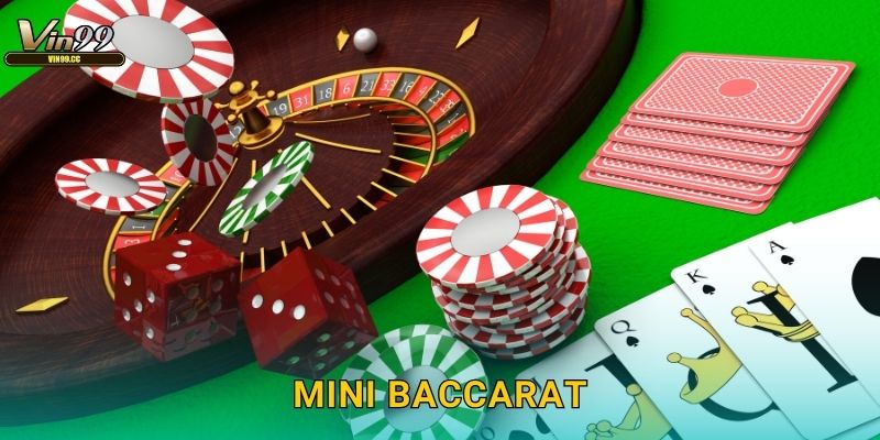 Mini Baccarat Vin99 – Phiên bản thu nhỏ hấp dẫn