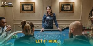 Let It Ride Vin99 – Game bài poker độc lạ
