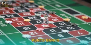 Punto Banco Vin99 – Baccarat phổ biến nhất