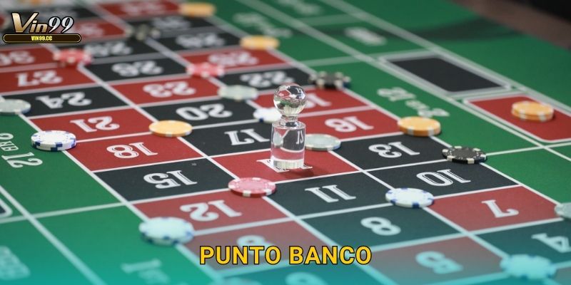 Punto Banco Vin99 – Baccarat phổ biến nhất