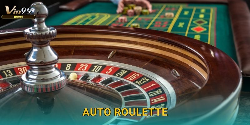 Auto Roulette Vin99 – Roulette tự động hiện đại