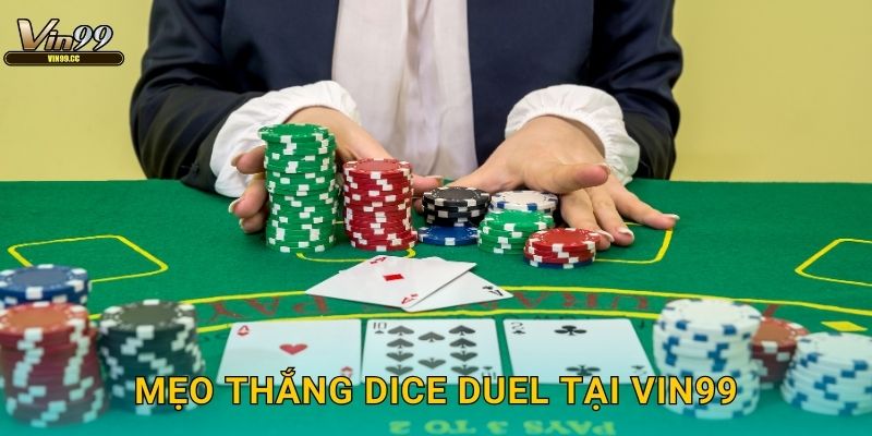 Mẹo thắng Dice Duel tại Vin99
